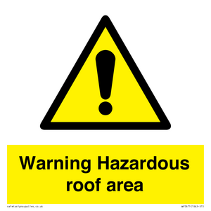 Warning Hazardous roof area